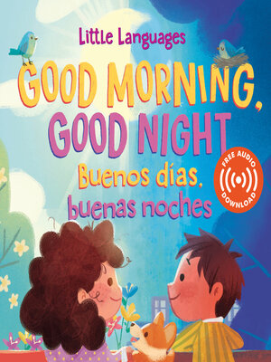 cover image of Good Morning, Good Night / Buenos días, buenas noches